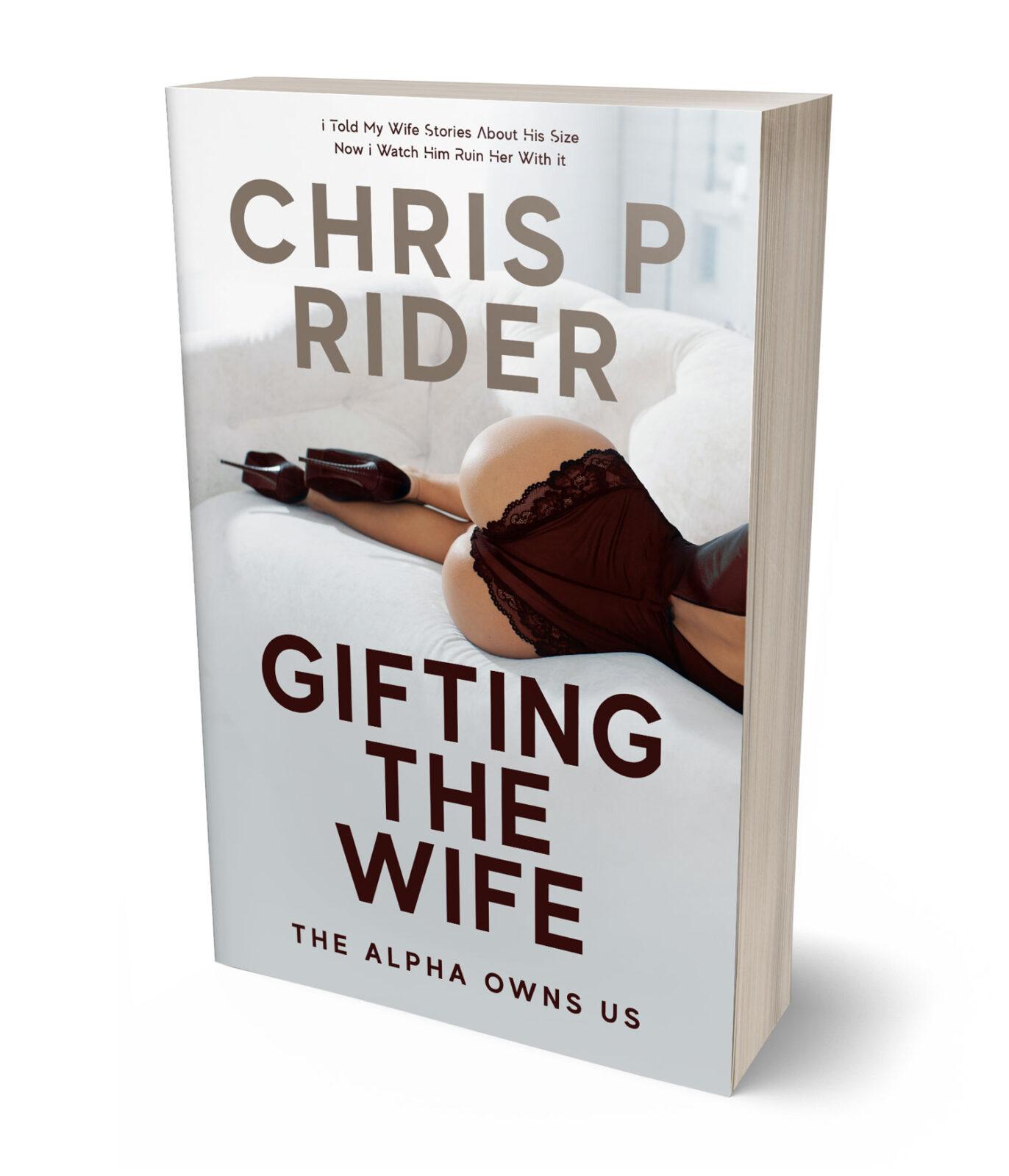 gifting the wife - cuckold erotica paperback