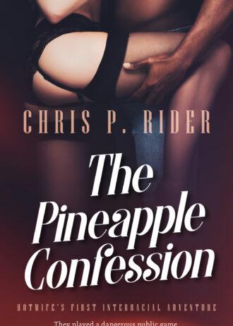 the pineapple confession interracial hotwife erotica
