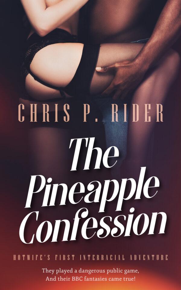 the pineapple confession interracial hotwife erotica