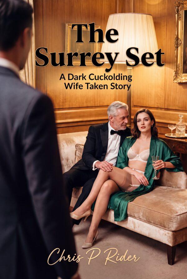 The Surrey Set - dark cuckolding by rich elites