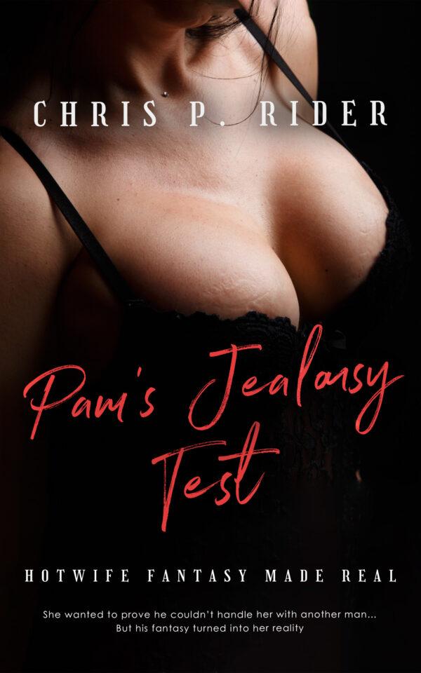 pams jealousy test hotwife novel