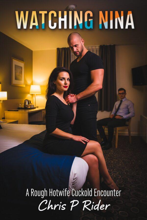 watching nina - cuckold erotica novella