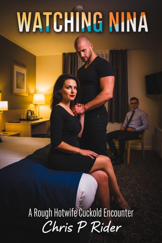 watching nina - cuckold erotica novella