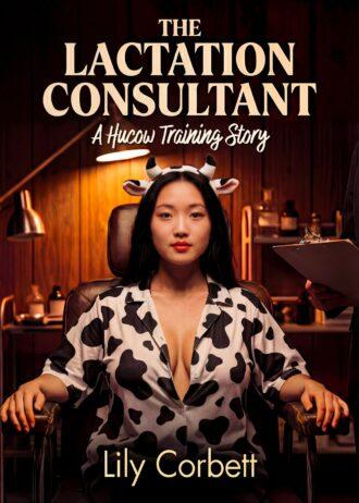 Lactaction Consultant hucow taboo erotica
