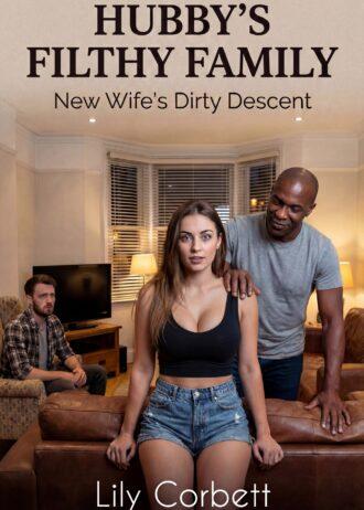 hubby filthy family interracial taboo erotica