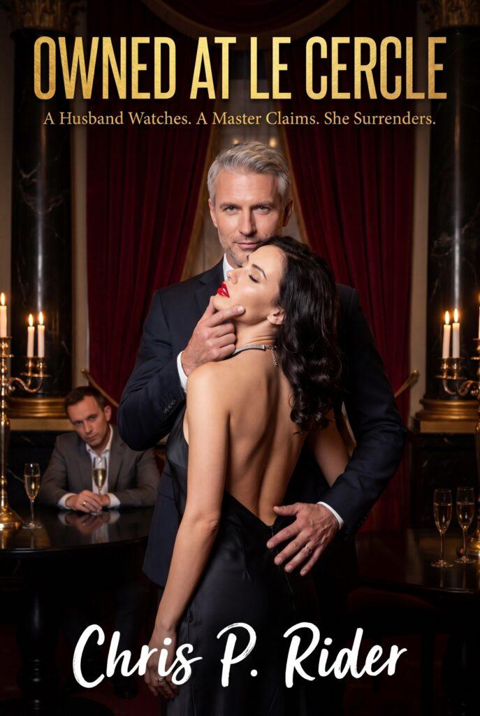 owned at le circle - bdsm cuckold erotica story