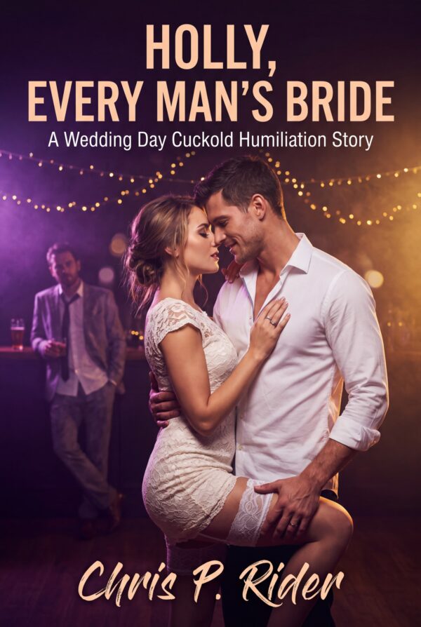 holly every mans bride - cuckold humiliation erotica